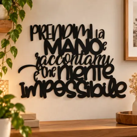 Scritta da appendere "Prendimi la mano e raccontami che niente è impossibile"