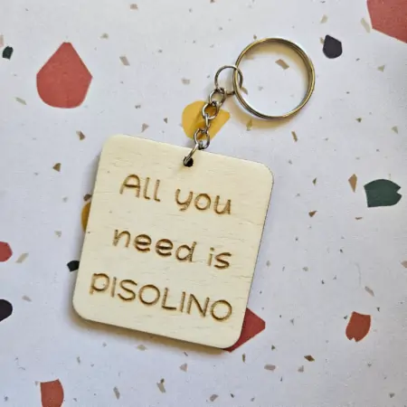 Portachiavi in Legno "All you Need is Pisolino"