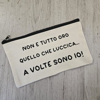 Pochette personalizzata "Non è tutto oro quello che luccica, a volte sono io"  