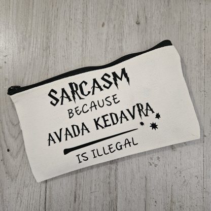 Pochette personalizzata "Sarcasm, because Avada Kedavra is illegal"  