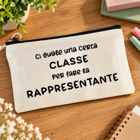 Pochette personalizzata "Ci vuole una certa CLASSE per fare la Rappresentante"