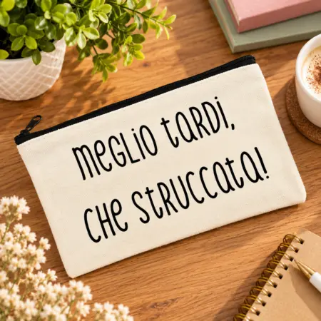 Pochette personalizzata "Meglio tardi che struccata"