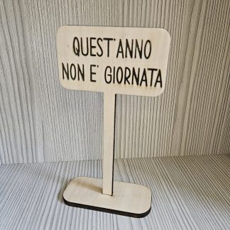 Cartello "Scorretto" Quest'anno non è giornata!  