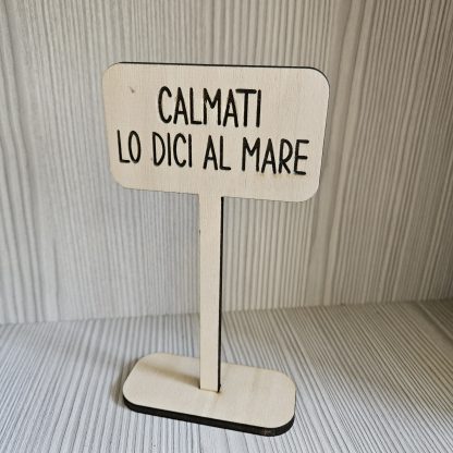 Cartello "Scorretto" Calmati lo dici al mare!  