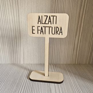 Cartello "Scorretto" Alzati e Fattura  