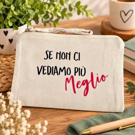 Pochette personalizzata "Se non ci vediamo più... MEGLIO"