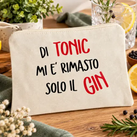 Pochette personalizzata "Di Tonic mi è rimasto solo il Gin"